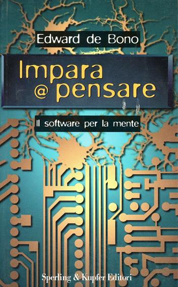 Impara a pensare - Edward De Bono - Libro Sperling & Kupfer 1997, Economia & management | Libraccio.it