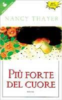 Più forte del cuore - Nancy Thayer - Libro Sperling & Kupfer 1997, Pandora | Libraccio.it