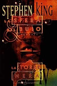 La sfera del buio. La torre nera. Vol. 4 - Stephen King - Libro Sperling & Kupfer 1998, Narrativa | Libraccio.it