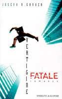 Vertigine fatale - Joseph R. Garber - Libro Sperling & Kupfer 1998, Narrativa | Libraccio.it