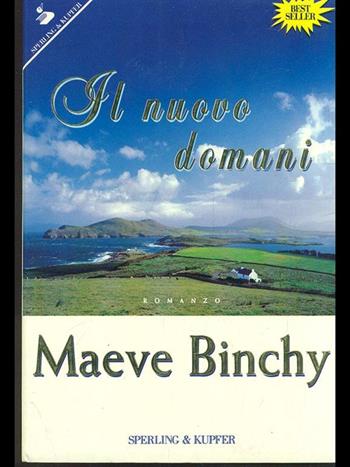 Il nuovo domani - Maeve Binchy - Libro Sperling & Kupfer 1998, Pandora | Libraccio.it