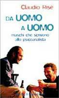 Da uomo ad uomo - Claudio Risé - Libro Sperling & Kupfer 1998, Le grandi guide | Libraccio.it