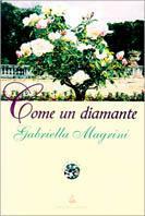 Come un diamante - Gabriella Magrini - Libro Sperling & Kupfer 1999, Pandora | Libraccio.it