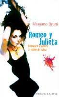 Romeo y Julieta. Romanzo d'amore a ritmo di salsa - Massimo Bruni - Libro Sperling & Kupfer 1999, Narrativa | Libraccio.it