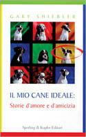 Il mio cane ideale: storie d'amore e d'amicizia