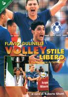 Volley. Stile libero - Flavio Gulinelli - Libro Sperling & Kupfer 2001, Sportiva | Libraccio.it