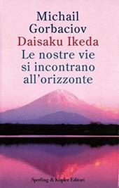 Le nostre vie si incontrano all'orizzonte