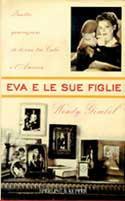 Eva e le sue figlie - Wendy Gimbel - Libro Sperling & Kupfer 2000, Mi racconto | Libraccio.it