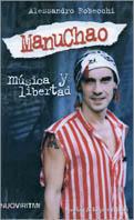 Manu Chao. Musica y libertad - Alessandro Robecchi - Libro Sperling & Kupfer 2000, Nuoviritmi | Libraccio.it