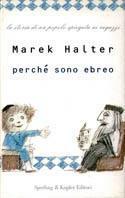 Perché sono ebreo - Marek Halter - Libro Sperling & Kupfer 2000, Saggi | Libraccio.it