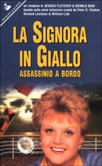 Assassinio a bordo. La signora in giallo - Jessica Fletcher, Donald Bain - Libro Sperling & Kupfer 2001, Pandora | Libraccio.it