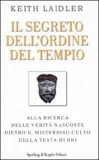 Il segreto dell'ordine del tempio - Keith Laidler - Libro Sperling & Kupfer 2001, Rivelazioni | Libraccio.it