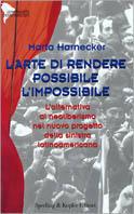 L' arte di rendere possibile l'impossibile. L'alternativa al neoliberismo nel nuovo progetto della Sinistra latinoamericana