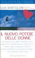 Il nuovo potere delle donne - Ilda Bartoloni - Libro Sperling & Kupfer 2001, Saggi | Libraccio.it