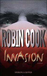 Invasion - Robin Cook - Libro Sperling & Kupfer 2001, Narrativa | Libraccio.it