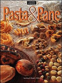 Pasta&pane  - Libro Sperling & Kupfer 2001, La cucina italiana | Libraccio.it