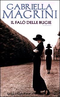 Il falò delle bugie - Gabriella Magrini - Libro Sperling & Kupfer 2001, Pandora | Libraccio.it