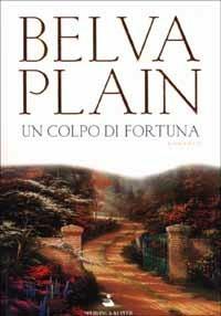 Un colpo di fortuna - Belva Plain - Libro Sperling & Kupfer 2001, Pandora | Libraccio.it