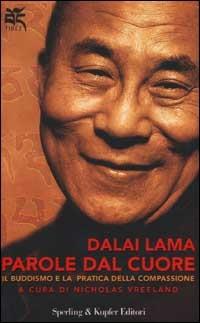 Parole dal cuore - Gyatso Tenzin (Dalai Lama) - Libro Sperling & Kupfer 2001, Tibet | Libraccio.it