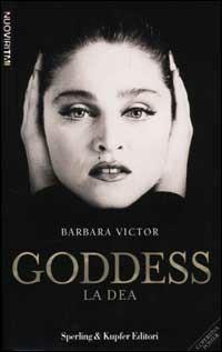 Goddess. La dea - Barbara Victor - Libro Sperling & Kupfer 2001, Nuoviritmi | Libraccio.it