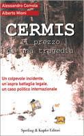 Cermis. Il prezzo di una tragedia - Alessandro Comola, Alberto Mioni - Libro Sperling & Kupfer 2002, Saggi | Libraccio.it