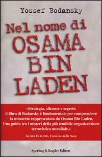 Nel nome di Osama bin Laden - Yossef Bodansky - Libro Sperling & Kupfer 2001, Saggi | Libraccio.it