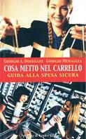 Cosa metto nel carrello - Giorgio Donegani, Giorgio Menaggia - Libro Sperling & Kupfer 2002, Guida. Manuali per tutti | Libraccio.it
