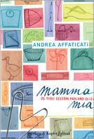 Mamma mia. 25 figli celebri parlano di lei - Andrea Affaticati - Libro Sperling & Kupfer 2002, Varia | Libraccio.it
