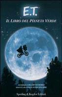 E.T. Il libro del Pianeta Verde  - Libro Sperling & Kupfer 2002, Narrativa | Libraccio.it