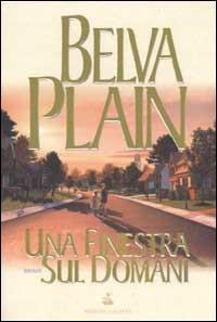 Una finestra sul domani - Belva Plain - Libro Sperling & Kupfer 2002, Pandora | Libraccio.it