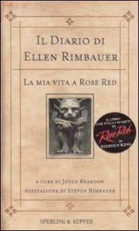 Il Diario di Ellen Rimbauer. La mia vita a Rose Red  - Libro Sperling & Kupfer 2002, Narrativa | Libraccio.it