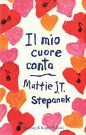 Il mio cuore canta - Mattie J. Stepanek - Libro Sperling & Kupfer 2002, Parole | Libraccio.it