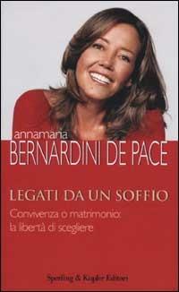 Legati da un soffio - Annamaria Bernardini de Pace - Libro Sperling & Kupfer 2002, Le grandi guide | Libraccio.it