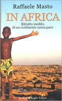 In Africa. Ritratto inedito di un continente senza pace - Raffaele Masto - Libro Sperling & Kupfer 2003, Saggi | Libraccio.it
