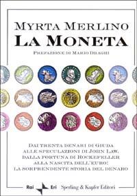 La moneta - Myrta Merlino - Libro Sperling & Kupfer 2003, Zoom | Libraccio.it