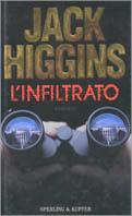 L' infiltrato - Jack Higgins - Libro Sperling & Kupfer 2003, Narrativa | Libraccio.it