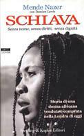 Schiava - Mende Nazer, Damien Lewis - Libro Sperling & Kupfer 2003, Diritti & rovesci | Libraccio.it
