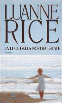 La luce della nostra estate - Luanne Rice - Libro Sperling & Kupfer 2003, Pandora | Libraccio.it