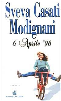 6 Aprile '96 - Sveva Casati Modignani - Libro Sperling & Kupfer 2003, Pandora | Libraccio.it