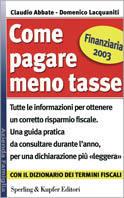 Come pagare meno tasse - Claudio Abbate, Domenico Lacquaniti - Libro Sperling & Kupfer 2003 | Libraccio.it