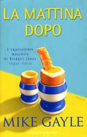 La mattina dopo - Mike Gayle - Libro Sperling & Kupfer 2003, Pandora Shocking | Libraccio.it