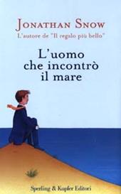 L' uomo che incontrò il mare