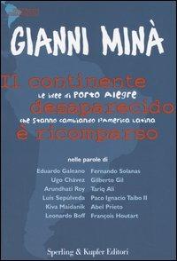 Il continente desaparecido è ricomparso. Le idee di Porto Alegre che stanno cambiando l'America Latina - Gianni Minà - Libro Sperling & Kupfer 2005, Continente desaparecido | Libraccio.it