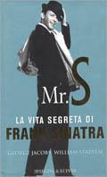 Mr. S. La vita segreta di Frank Sinatra - George Jacobs, William Stadiem - Libro Sperling & Kupfer 2003, Saggi | Libraccio.it