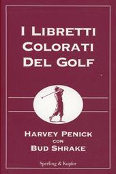 I libretti colorati del golf: Il libretto rosso del golf-Il libretto verde del golf-Il libretto blu del golf