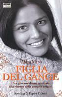 Figlia del Gange - Asha Miró - Libro Sperling & Kupfer 2004, Diritti & rovesci | Libraccio.it