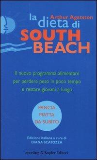La dieta di South Beach - Arthur Agatston - Libro Sperling & Kupfer 2004, Guide. Benessere | Libraccio.it