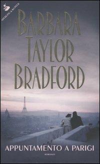 Appuntamento a Parigi - Barbara Taylor Bradford - Libro Sperling & Kupfer 2004, Pandora | Libraccio.it