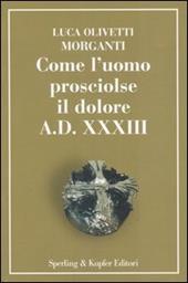 Come l'uomo prosciolse il dolore - A.D. XXXIII