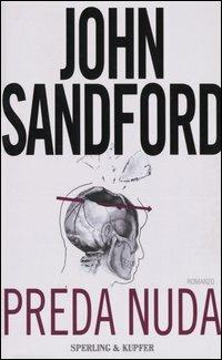 Preda nuda - John Sandford - Libro Sperling & Kupfer 2004, Narrativa | Libraccio.it